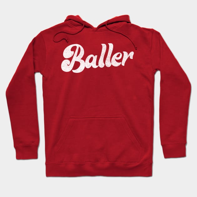 Baller  // Retro Typography Design Hoodie by DankFutura